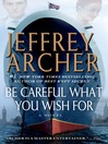 Cover image for Be Careful What You Wish For